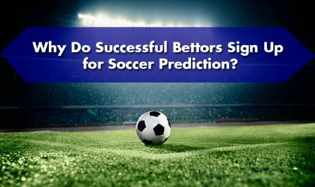 Why Do Successful Bettors Sign Up for Soccer Prediction?